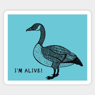 Wild Goose - I'm Alive! - meaningful animal design Magnet